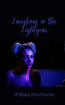 Laughing in the Lightyear 1805679996 Book Cover