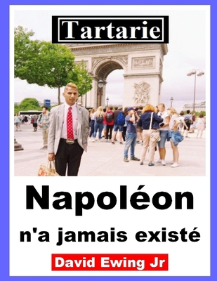 Tartarie - Napoléon n'a jamais existé: French [French] B0BJ82NSYZ Book Cover