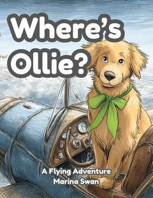 Where's Ollie A Flying Adventure 1923750038 Book Cover