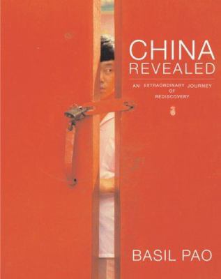 China Revealed: An Extraordinary Journey of Red... 0789209470 Book Cover