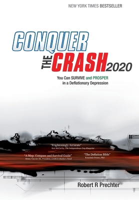Conquer the Crash 2020: You Can Survive and Pro... 1616041234 Book Cover