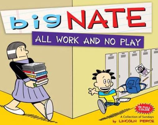 All Work and No Play: A Collection of Big Nate ... 0606268804 Book Cover