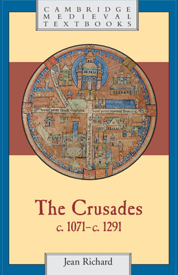 The Crusades, C.1071-C.1291 0521625661 Book Cover