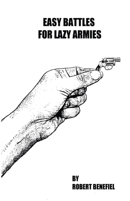 Easy Battles For Lazy Armies 1463786921 Book Cover
