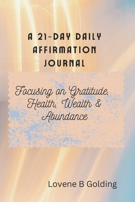 21-Day Daily Affirmation Journal B0CYH7QXXZ Book Cover