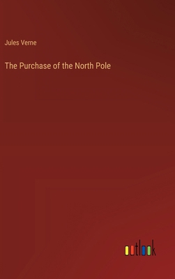 The Purchase of the North Pole 3368902458 Book Cover