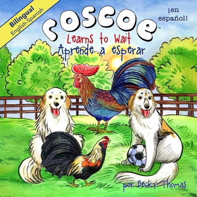 Roscoe Learns to Wait: Aprende a esperar: Bilin... B0D9CNFPNS Book Cover