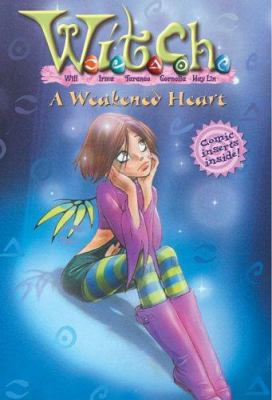 A Weakened Heart (W.I.T.C.H. No.21) 0786855959 Book Cover