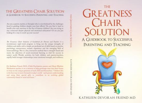 Hardcover The Greatness Chair Solution : A Guide to Successful Parenting and Teaching Book