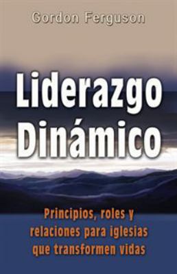 Liderazgo Dinamico (Dynamic Leadership) 1939086493 Book Cover