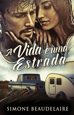 A vida é uma estrada [Portuguese] 4824161916 Book Cover