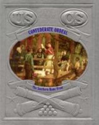 Confederate Ordeal: The Southern Home Front 0809447282 Book Cover