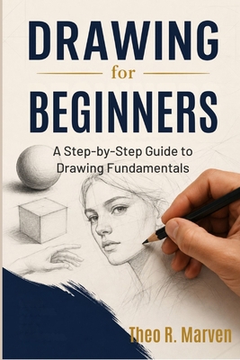 Drawing for Beginners: A Step-by-Step Guide to ... B0HHBNJZ41 Book Cover