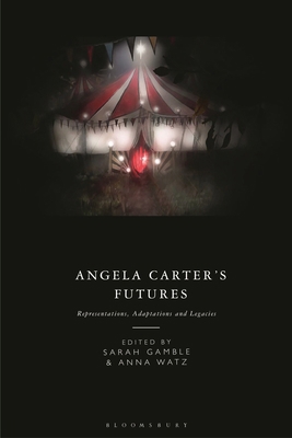 Angela Carter's Futures: Representations, Adapt... 1350343617 Book Cover