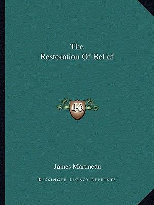 The Restoration Of Belief 1162892013 Book Cover