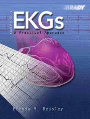 Understanding EKGs: A Practical Approach 0130452157 Book Cover