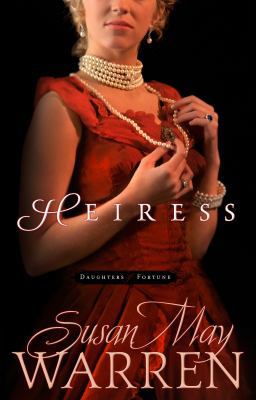 Heiress (Daughters of Fortune) 1609362187 Book Cover