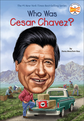 Who Was Cesar Chavez? 0606397809 Book Cover