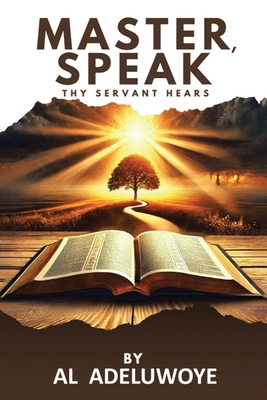 Master, Speak: Thy Servant Hears B0GDS7WQDM Book Cover