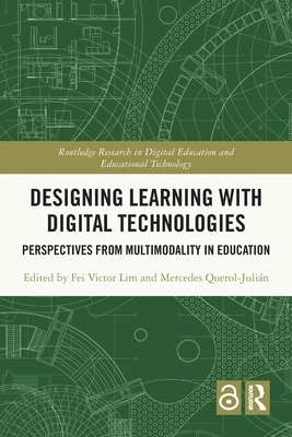 Designing Learning with Digital Technologies: P... 1032416947 Book Cover