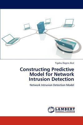 Constructing Predictive Model for Network Intru... 365930056X Book Cover