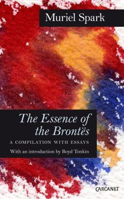 The Essence of the Brontes: A Compilation with ... 1847774709 Book Cover