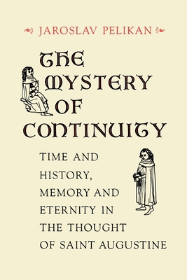 The Mystery of Continuity: Time and History, Me... 0813911745 Book Cover