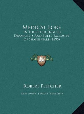 Medical Lore: In The Older English Dramatists A... 1169552056 Book Cover