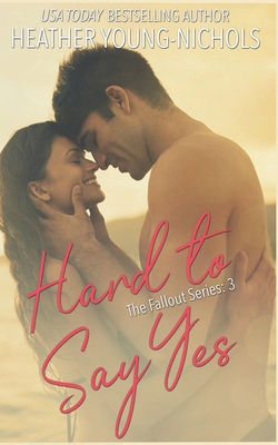 Hard to Say Yes B09JJ7L8RD Book Cover
