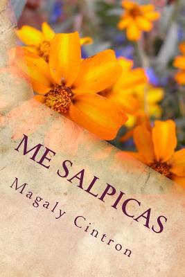 Me Salpicas [Spanish] 1499181833 Book Cover