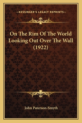 On The Rim Of The World Looking Out Over The Wa... 116483388X Book Cover