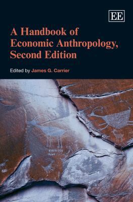 A Handbook of Economic Anthropology, Second Edi... 1849809283 Book Cover