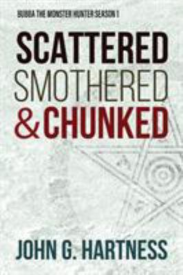 Scattered, Smothered, & Chunked: Bubba the Mons... 194692637X Book Cover