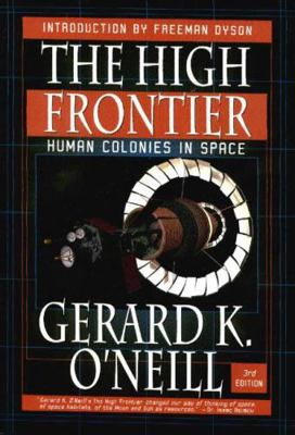 The High Frontier: Human Colonies in Space: Apo... 189652267X Book Cover