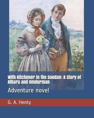 With Kitchener in the Soudan: A Story of Atbara... 1790105110 Book Cover