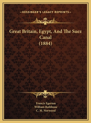 Great Britain, Egypt, And The Suez Canal (1884) 1169511368 Book Cover