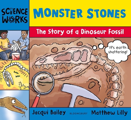 Monster Stones: The Story of a Dinosaur Fossil ... 1801992789 Book Cover