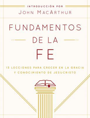 Fundamentos de la Fe (Edición Estudiantil): 13 ... [Spanish] 0802408958 Book Cover