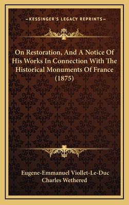 On Restoration, And A Notice Of His Works In Co... 1165616858 Book Cover