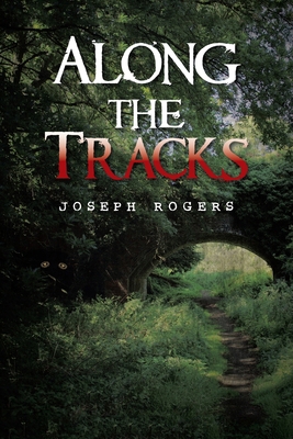 Along the Tracks 1664117326 Book Cover