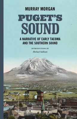 Puget's Sound: A Narrative of Early Tacoma and ... 0295744235 Book Cover