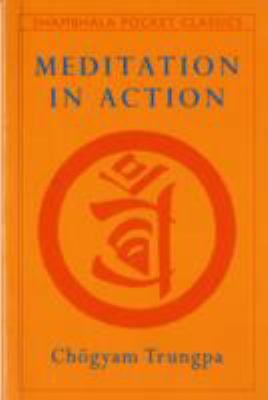 Meditation in Action 0877735506 Book Cover