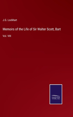 Memoirs of the Life of Sir Walter Scott, Bart: ... 3375033478 Book Cover