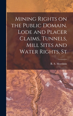 Mining Rights on the Public Domain. Lode and Pl... 1016660960 Book Cover