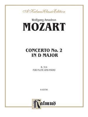 Flute Concerto No. 2, K. 314 (D Major) (Orch.):... 0769251293 Book Cover