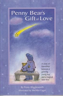 Penny Bears Gift of Love: A Story of Friendship... 0967553253 Book Cover