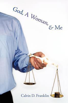 God, A Woman, and Me 146342972X Book Cover