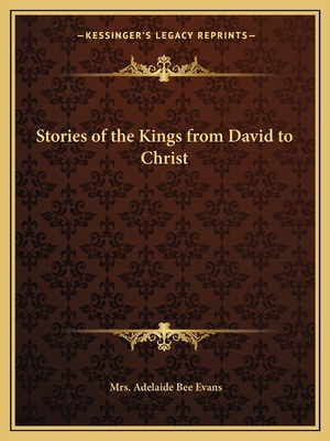 Stories of the Kings from David to Christ 1162610999 Book Cover