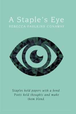 A Staple's Eye: Staples hold papers with a bend... 148343480X Book Cover
