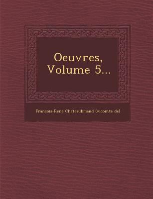 Oeuvres, Volume 5... [French] 1249978599 Book Cover